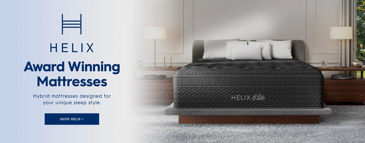 Helix. Award winning mattresses. Hybrid mattresses designed for your unique sleep style. Shop Helix.